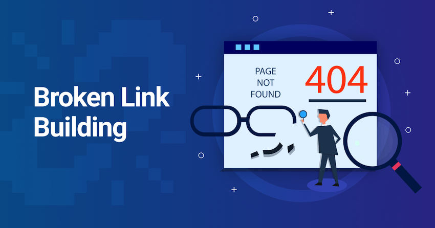 Broken Link Building là một trong Các Chiến Lược Link Building Hiệu Quả